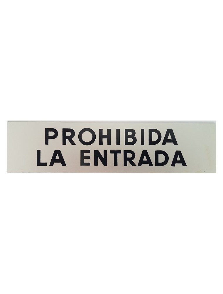 SEÑALIZACIÓN RECTANGULAR PROHIBIDA LA ENTRADA